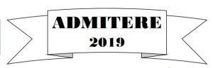 ADMITERE 2019 !!!
