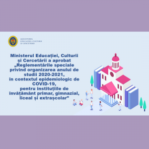 Consultaţi Reglementările speciale privind organizarea anului de studii 2020-2021 în contextul epidemiologic de Covid-19!